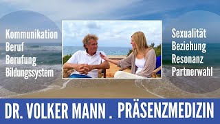 NATÜRLICHES MENSCHSEIN VS PERSÖNLICHKEIT Dr Volker Mann PräsenzMedizin [upl. by Towroy]