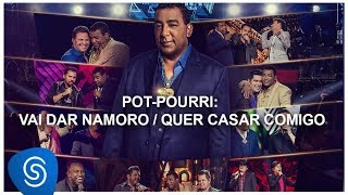 Raça Negra  Vai Dar Namoro Quer Casar Comigo part Bruno amp Marrone DVD Raça Negra amp Amigos 2 [upl. by Casie433]