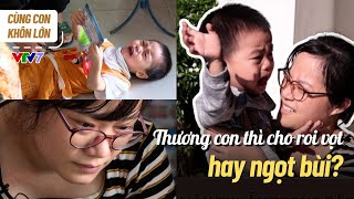 DẠY CON KHÔNG ĐÒN ROI liệu có thực sự khả thi  Cùng con khôn lớn số 3 [upl. by Yule]