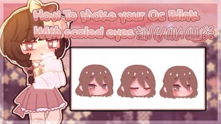 ˚₊· ͟͟͞͞➳❥How To make your Gacha Club character blink with scaled eyes₊˚ˑ༄ [upl. by Namref]