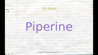 How to pronounce piperine [upl. by Yendyc8]