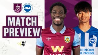 Burnley VS Brighton  MATCH PREVIEW with TurfCastPodcast [upl. by Rugg91]