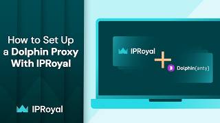 StepbyStep Guide Setting Up IPRoyal Proxy for Dolphin Anty Browser [upl. by Eerahc]