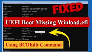 UEFI Boot Missing Winloadefi Using BCDEdit Command in Windows 1110 Fixed gpt uefi efi [upl. by Sihun285]