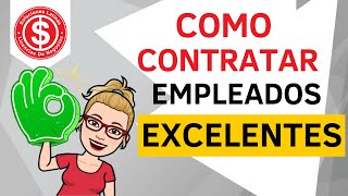 Tips que DEBES SABER para contratar empleados EXCELENTES [upl. by Bomke]