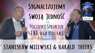 Sygnalizujemy swoją Jedność  początki struktur THI dla Polski  Stanisław Milewski i Harald Thiers [upl. by Isdnil]