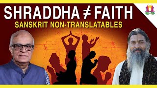 Shraddha ≠ Faith  Sanskrit NonTranslatables [upl. by Ecirrehs]