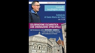 Diretta dellordinazione episcopale dellarcivescovo eletto di Firenze Gherardo Gambelli [upl. by Congdon]