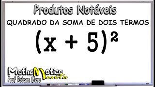 quotMACETEquot  PRODUTOS NOTÁVEIS  QUADRADO DA SOMA DE DOIS TERMOS  EXERCÍCIO 1  Prof Robson Liers [upl. by Kcam]