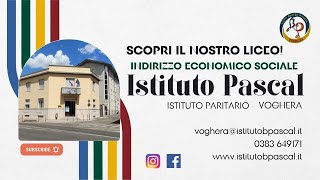 Ti presentiamo lISTITUTO PASCAL di Voghera Liceo Economico Sociale [upl. by Ha]