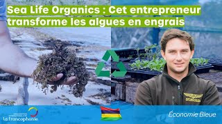 Les lauréats du concours quotInnovBleue  Océan Indienquot  ÉPISODE 2 Sea Life Organics [upl. by Acey387]