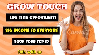 Grow touch business plan in EnglishBig income opportunity to everyonejoin with us [upl. by Areis474]