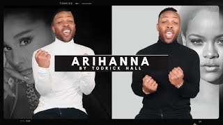 Todrick Hall  Ariana x Rihanna Mashup [upl. by Narrat32]