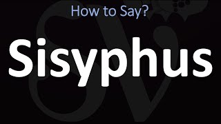 How to Pronounce Sisyphus CORRECTLY [upl. by Sesylu]