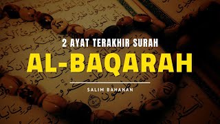 Surah AlBaqarah 285286  2 ayat terakhir surat Al Baqarah  Bacaan AlQuran Merdu [upl. by Kaile]