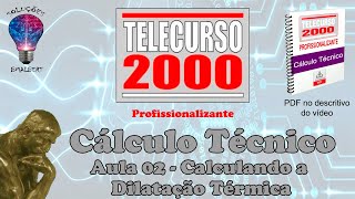 Telecurso 2000  Cálculo Técnico  02 Calculando a dilatação térmica [upl. by Zaneta]