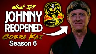 What If Johnny Reopened Cobra Kai Season 6 [upl. by Ayoted91]