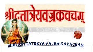 Shri Dattatreya Vajra Kavacham श्री दत्तात्रेय वज्र कवच શ્રી દત્તાત્રેય વજ્ર કવચ దత్తాత్రేయ వజ్రకవచం [upl. by Sikorski179]