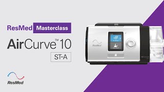 ResMed Masterclass  AirCurve 10 [upl. by Haelak]