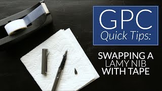 Swapping A Lamy Nib With Tape  GPC Quick Tips [upl. by Levitus]