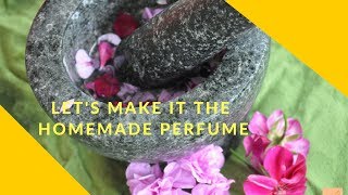 Lets do it the Homemade Perfume [upl. by Eadahs218]