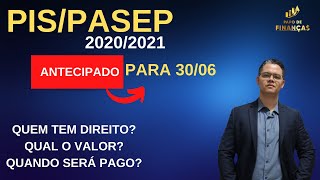 PISPASEP 20202021 I Antecipado para 30062020 I Quem tem direito I Qual o valor [upl. by Matazzoni]