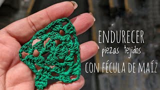 Cómo Endurecer Piezas de Crochet Fácilmente con Maizena o Fécula de Maíz Guía Paso a Paso [upl. by Schellens]