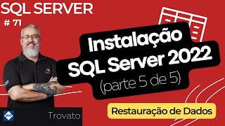 SQL SERVER  71  Restaurar o backup realizado do banco de dados no SQL Server 2022 Dicas [upl. by Bendicta]