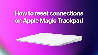 Apple Magic Trackpad  How to reset Bluetooth connections [upl. by Varrian]