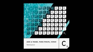 Jude amp Frank Piero Pirupa Fatboi  Tranquilo Extended Mix Cr2 RECORDS [upl. by Albers883]