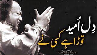 Dil E Umeed Tora Hai Kise Ne Ustad Nusrat Fateh Ali Khan Sad Song Copy [upl. by Afnin]