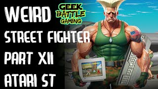 Weird Street Fighter Games  Part 12  Atari ST  Street Fighter 2 The World Warrior [upl. by Naida555]