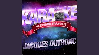 Lopportuniste — Karaoké Avec Chant Témoin — Rendu Célèbre Par Jacques Dutronc [upl. by Nova]