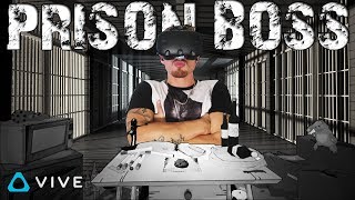 THEY SEE ME ROLLIN ► PRISON BOSS VR  HTC VIVE GAMEPLAY [upl. by Greggs]