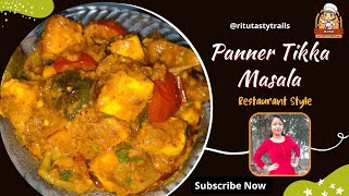 Paneer Tikka Masala  Restaurant Style Recipe  RituTastyTrails [upl. by Yelsna]