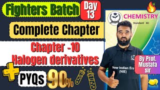 Complete Chapter 10 Halogen Derivatives  PYQs Class 12th Chemistry fightersbatch [upl. by Ezri]