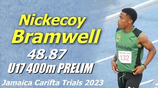 Nickecoy Bramwell now OWNS the 400m with FASTEST Prelim  Boys U17 400m  Carifta Trials 2023 [upl. by Aisatan308]