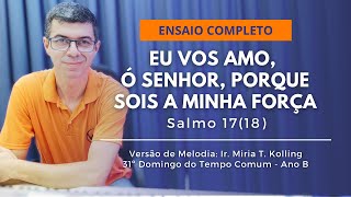 EU VOS AMO Ó SENHOR  Sl 1718 do 31º Domingo Comum  Ano B  Willian Damasceno [upl. by Bergen]