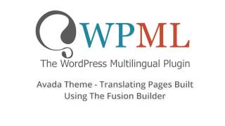 Using WPML To Translate Pages Built With Fusion Builder Avada Theme [upl. by Essyle213]