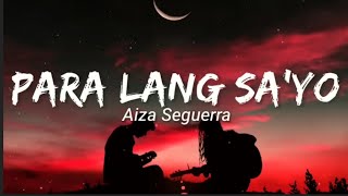 Para Lang Sayo  Aiz Seguerra [upl. by Anatol]