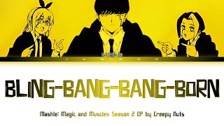 MASHLE MAGIC AND MUSCLES Season 2  Opening FULL quotBlingBangBangBornquot by Creepy Nuts Lyrics [upl. by Anisor816]