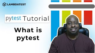 What is pytest  pytest Framework Tutorial  PartI  LambdaTest [upl. by Bilow]