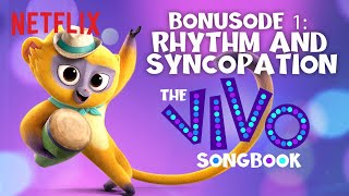 Rhythm and Syncopation  The Vivo Songbook Podcast BONUSODE 1  Netflix After School [upl. by Lovering478]