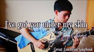 Ive got you under my skinRayRay Cheng acoustic guitar fingerstyle [upl. by Delmor]