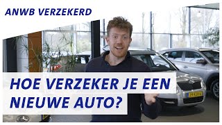 Hoe verzeker je een nieuwe auto  ANWB Verzekeren [upl. by Sela]