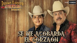 Se Me Acobarda El Corazón  Isaías Lucero y los Involucrados de Nuevo León  Video Oficial [upl. by Taub]