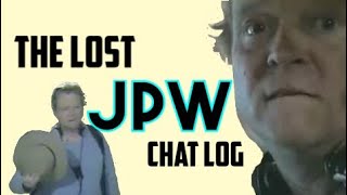 JPW the lost TCaP Chat Log [upl. by Hgielyk]