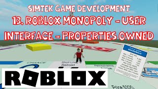 13  Roblox Monopoly  Create a User Interface for Properties Owned [upl. by Aggappora]