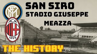 SAN SIRO  STADIO GIUSEPPE MEAZZA  THE HISTORY [upl. by Erdman337]