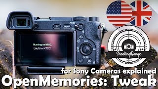 Unlock your Sony Camera  OpenMemories Tweak explained RX100 A6300 A6500 A7RII A7SII [upl. by Assitruc]